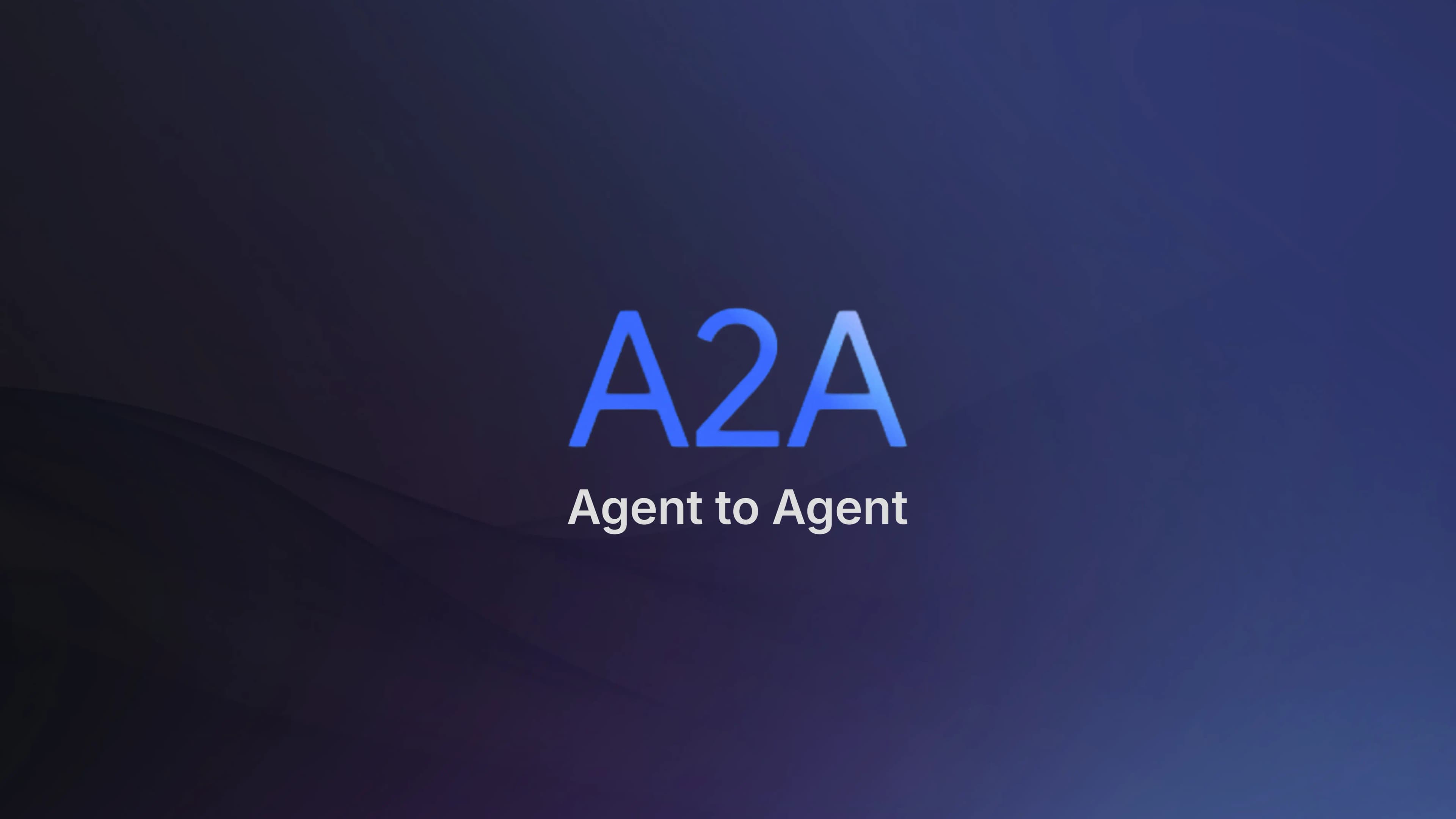 Agent-to-Agent (A2A)