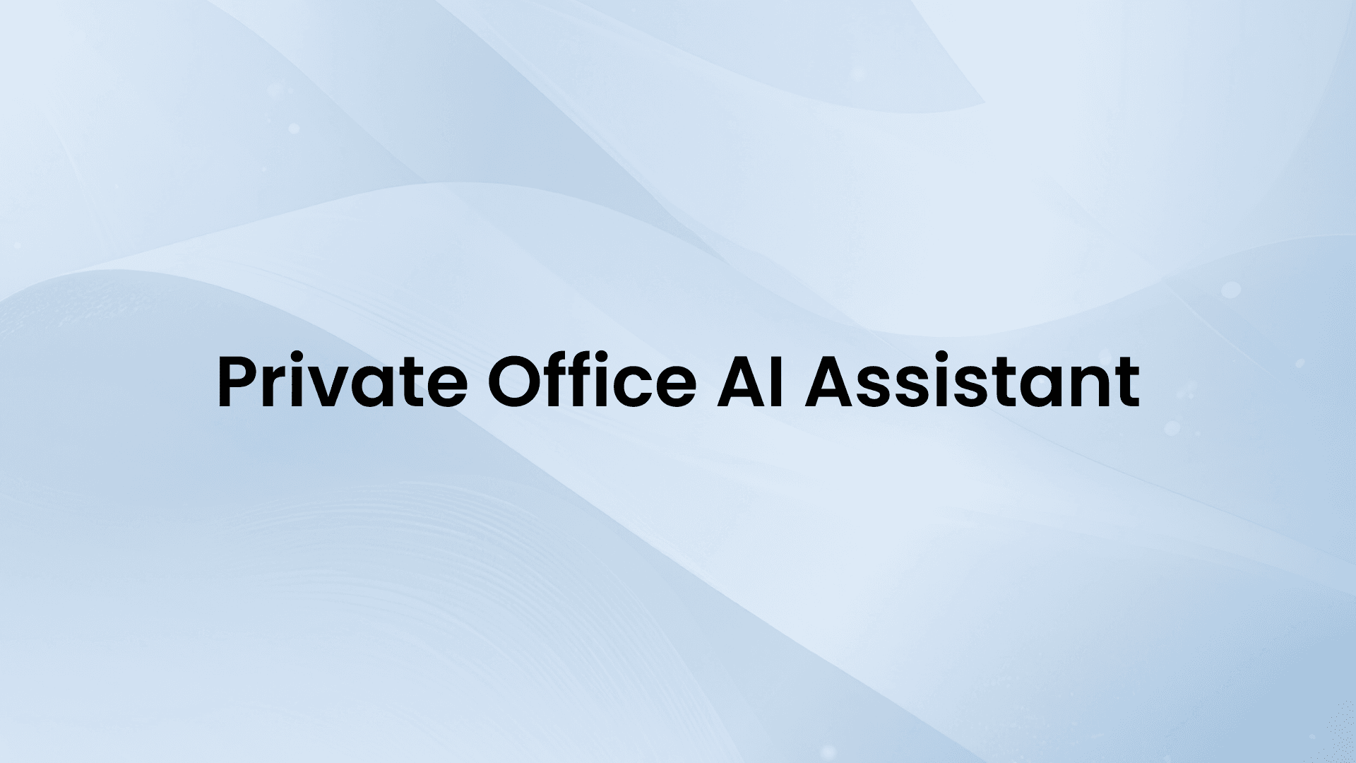 Private Office AI Assistant