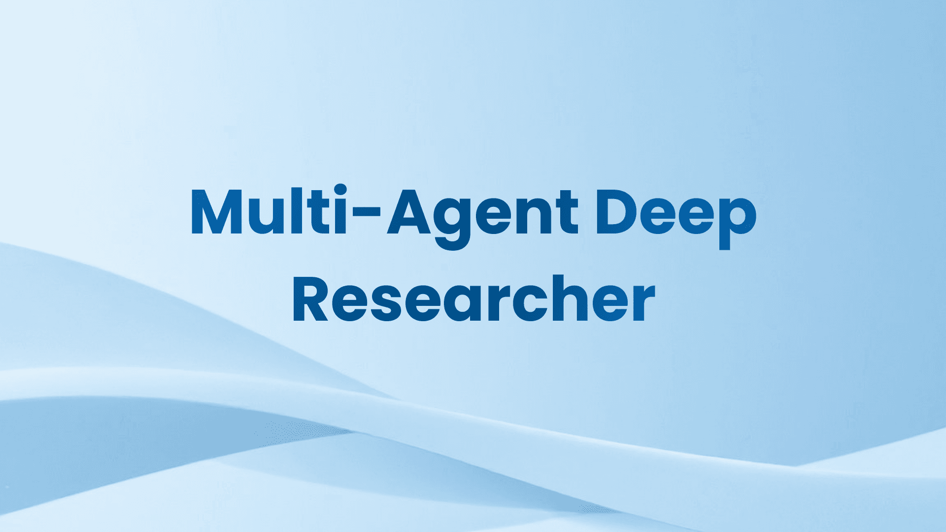 Multi-Agent Deep Researcher